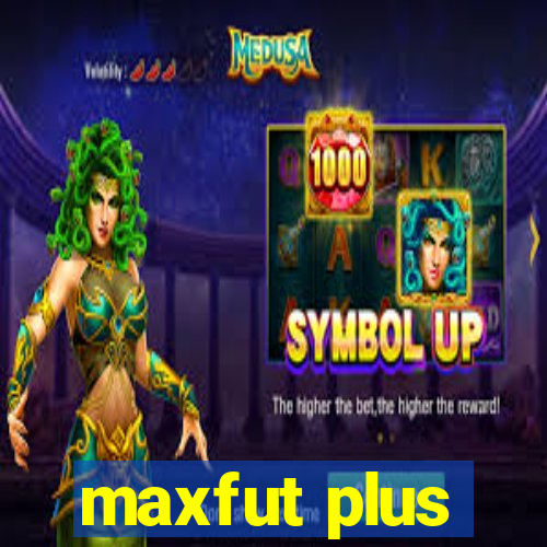 maxfut plus